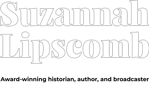 Suzannah Lipscomb: Award-winning historian, author, and broadcaster