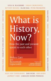 What is History, Now?